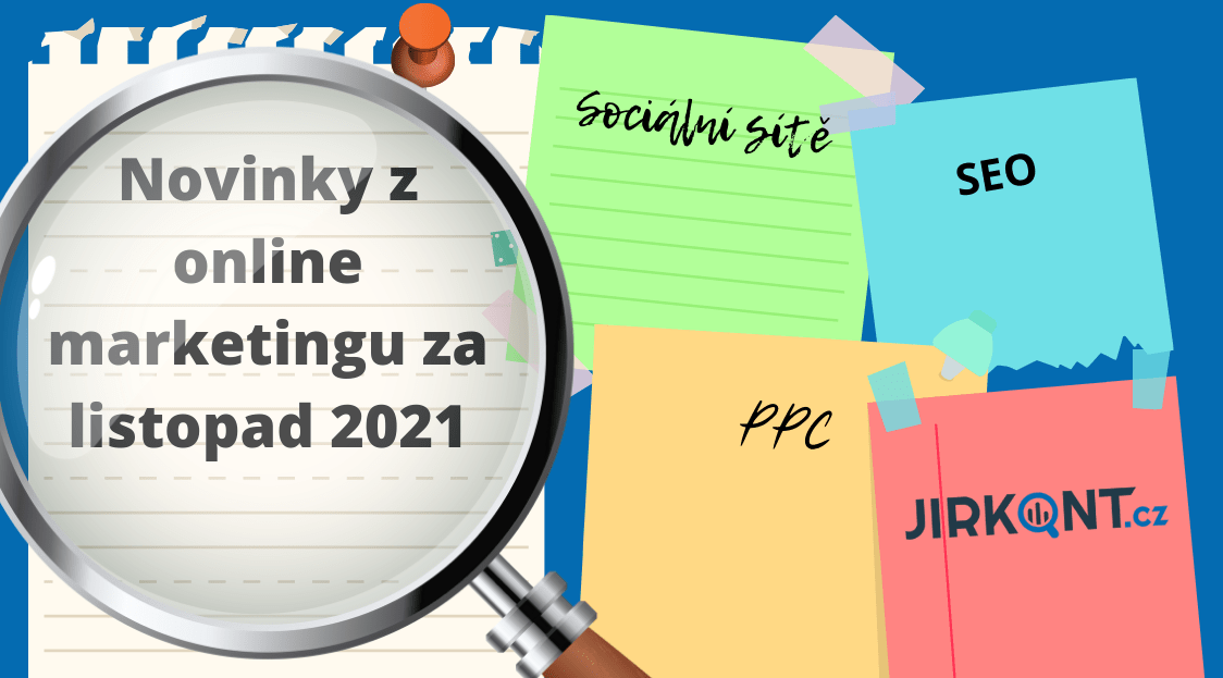 Novinky z online marketingu listopad 2021