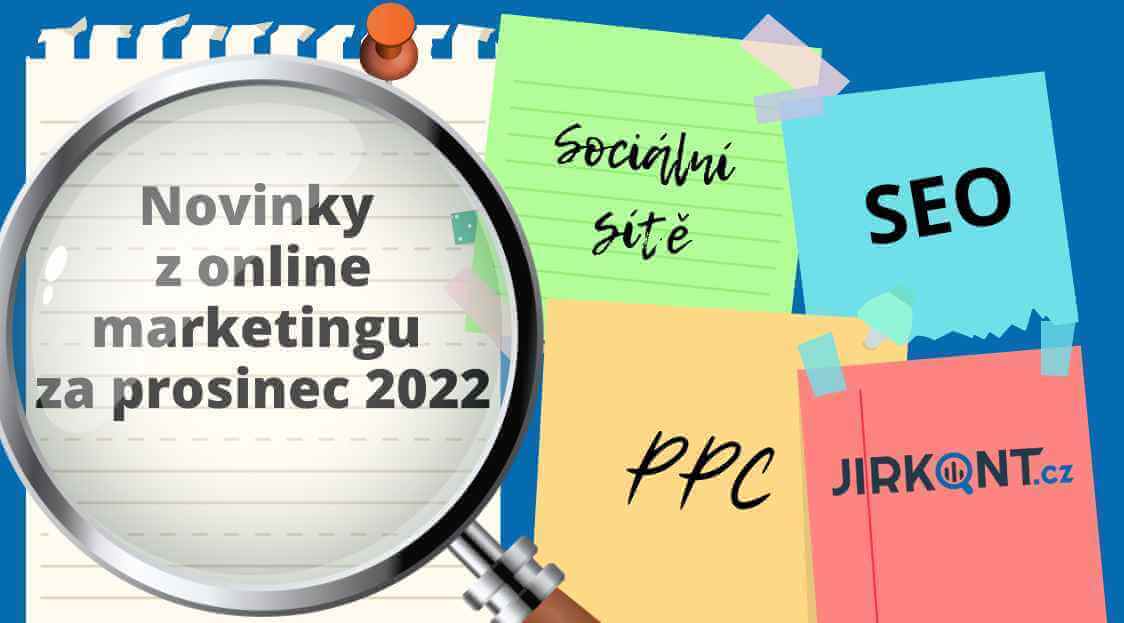 Novinky z online marketingu za prosinec 2022